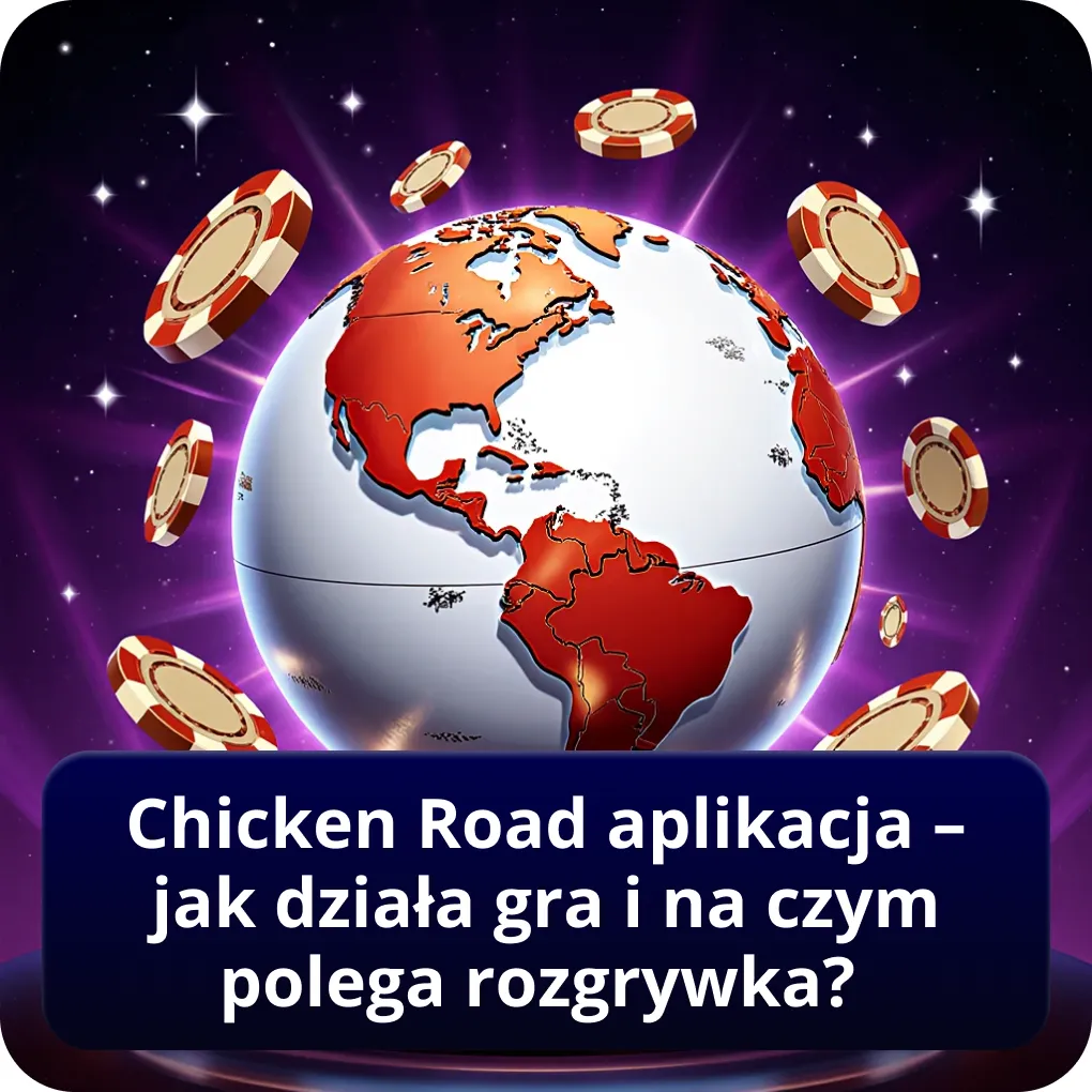 Chicken Road aplikacja – jak działa gra i na czym polega rozgrywka?